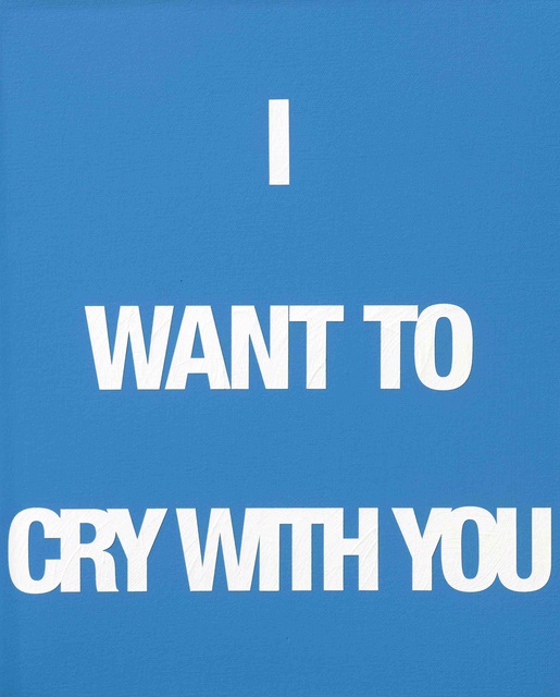 I WANT TO CRY WITH YOU, 2009 Acrylic on canvas 50 x 40 cm